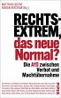 Rechtsextrem, das neue Normal? - Bild 1