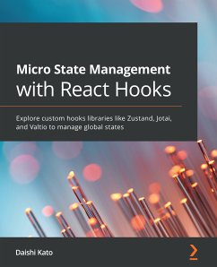Micro State Management with React Hooks (eBook, ePUB) - Kato, Daishi