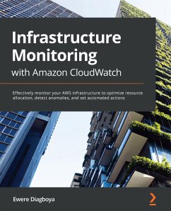 Infrastructure Monitoring with Amazon CloudWatch (eBook, ePUB) - Diagboya, Ewere