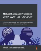 Natural Language Processing with AWS AI Services (eBook, ePUB)