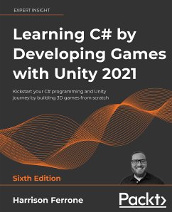 Learning C# by Developing Games with Unity 2021 (eBook, ePUB) - Ferrone, Harrison