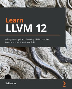 Learn LLVM 12 (eBook, ePUB) - Nacke, Kai