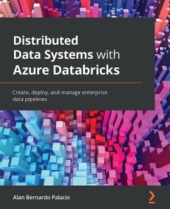 Distributed Data Systems with Azure Databricks (eBook, ePUB) - Palacio, Alan Bernardo