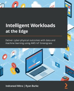 Intelligent Workloads at the Edge (eBook, ePUB) - Mitra, Indraneel; Burke, Ryan
