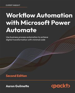 Workflow Automation with Microsoft Power Automate (eBook, ePUB) - Guilmette, Aaron