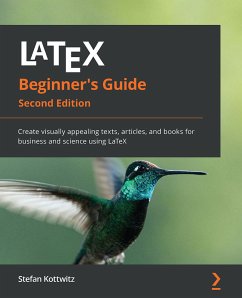 LaTeX Beginner's Guide (eBook, ePUB) - Kottwitz, Stefan