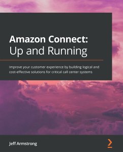 Amazon Connect: Up and Running (eBook, ePUB) - Armstrong, Jeff