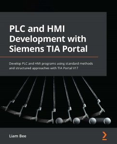 PLC and HMI Development with Siemens TIA Portal (eBook, ePUB) - Bee, Liam