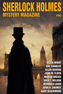 Sherlock Holmes Mystery Magazine #32 (eBook, ePUB) - Doyle, Arthur Conan; Leigh, Veronica; Floyd, John M.; Blackwood, Gary; Wight, Ellen; Bressi, Marlin; Denton, Ellen; Dromey, John H.; Charles, Hal