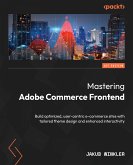 Mastering Adobe Commerce Frontend (eBook, ePUB)