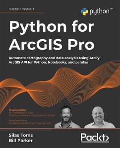 Python for ArcGIS Pro (eBook, ePUB) - Toms, Silas; Parker, Bill