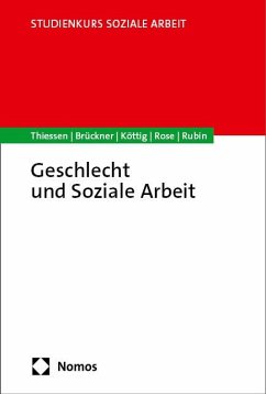 Geschlecht und Soziale Arbeit - Thiessen, Barbara;Brückner, Margrit;Köttig, Michaela