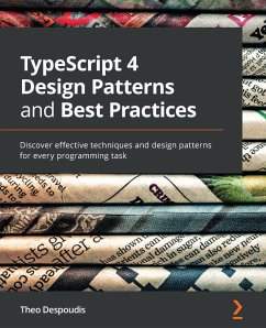 TypeScript 4 Design Patterns and Best Practices (eBook, ePUB) - Despoudis, Theofanis