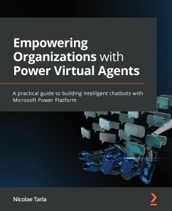 Empowering Organizations with Power Virtual Agents (eBook, ePUB) - Tarla, Nicolae