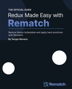 Redux Made Easy with Rematch (eBook, ePUB) - Moreno, Sergio