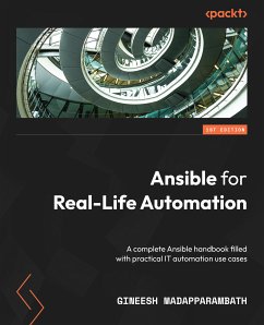 Ansible for Real-Life Automation (eBook, ePUB) - Madapparambath, Gineesh