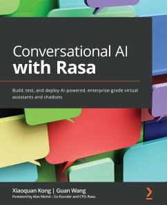 Conversational AI with Rasa (eBook, ePUB) - Kong, Xiaoquan; Wang, Guan