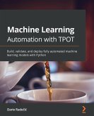 Machine Learning Automation with TPOT (eBook, ePUB)