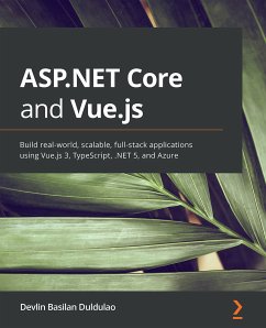 ASP.NET Core and Vue.js (eBook, ePUB) - Duldulao, Devlin Basilan