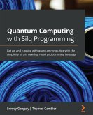 Quantum Computing with Silq Programming (eBook, ePUB)