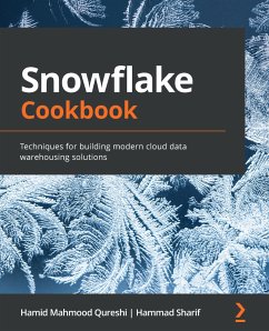 Snowflake Cookbook (eBook, ePUB) - Qureshi, Hamid Mahmood; Sharif, Hammad