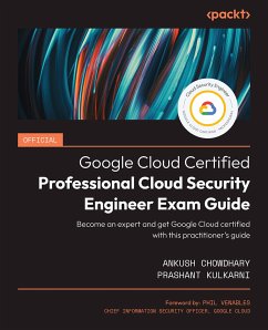 Official Google Cloud Certified Professional Cloud Security Engineer Exam Guide (eBook, ePUB) - Chowdhary, Ankush; Kulkarni, Prashant