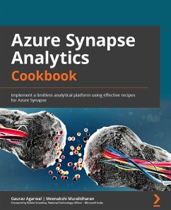 Azure Synapse Analytics Cookbook (eBook, ePUB) - Agarwal, Gaurav; Muralidharan, Meenakshi