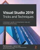 Visual Studio 2019 Tricks and Techniques (eBook, ePUB)