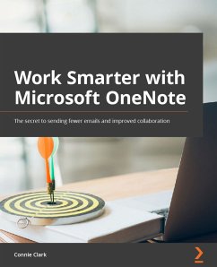 Work Smarter with Microsoft OneNote (eBook, ePUB) - Clark, Connie