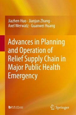 Advances in Planning and Operation of Relief Supply Chain in Major Public Health Emergency - Huo, Jiazhen;Zhang, Jianjun;Werwatz, Axel