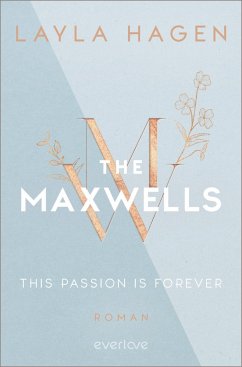 This Passion is Forever / The Maxwells Bd.5 - Hagen, Layla