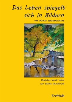 Das Leben spiegelt sich in Bildern - Wunderlich, Sabine