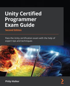 Unity Certified Programmer Exam Guide (eBook, ePUB) - Walker, Philip