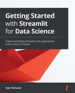 Getting Started with Streamlit for Data Science (eBook, ePUB) - Richards, Tyler