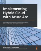 Implementing Hybrid Cloud with Azure Arc (eBook, ePUB)