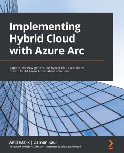 Implementing Hybrid Cloud with Azure Arc (eBook, ePUB) - Malik, Amit; Kaur, Daman