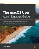 The macOS User Administration Guide (eBook, ePUB)