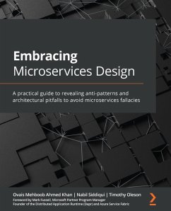 Embracing Microservices Design (eBook, ePUB) - Khan, Ovais Mehboob Ahmed; Siddiqui, Nabil; Oleson, Timothy