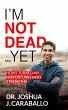 I'm Not Dead...Yet (eBook, ePUB) - Bild 1