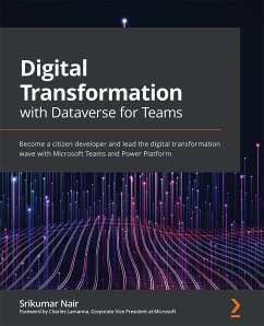Digital Transformation with Dataverse for Teams (eBook, ePUB) - Nair, Srikumar