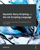 Dynamic Story Scripting with the ink Scripting Language (eBook, ePUB)