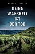 Deine Wahrheit ist der Tod - Bild 1