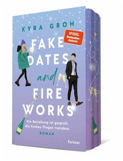 Fake Dates and Fireworks - Groh, Kyra