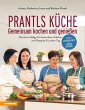 Prantls Küche: Gemeinsam kochen und... - Bild 1