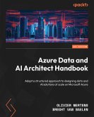 Azure Data and AI Architect Handbook (eBook, ePUB)