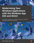Modernizing Your Windows Applications with the Windows App SDK and WinUI (eBook, ePUB)