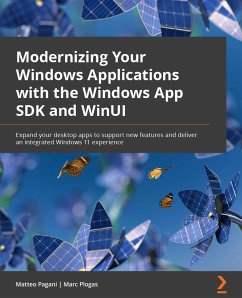 Modernizing Your Windows Applications with the Windows App SDK and WinUI (eBook, ePUB) - Pagani, Matteo; Plogas, Marc