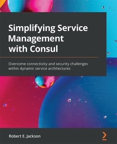 Simplifying Service Management with Consul (eBook, ePUB) - Jackson, Robert E.