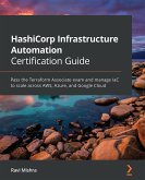 HashiCorp Infrastructure Automation Certification Guide (eBook, ePUB)