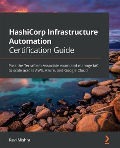 HashiCorp Infrastructure Automation Certification Guide (eBook, ePUB) - Mishra, Ravi